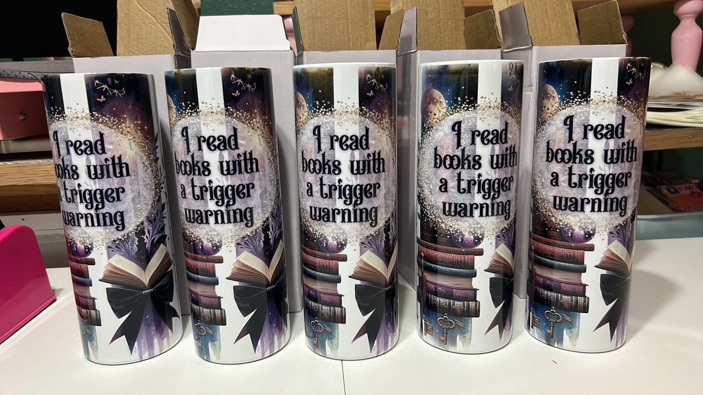 20oz Metal Cup - I read books with Trigger Warnings