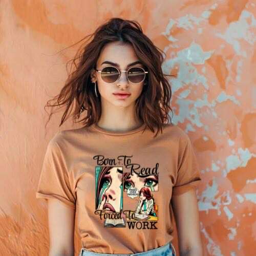 📚💼Born to Read, Forced to Work T-Shirt📚💼