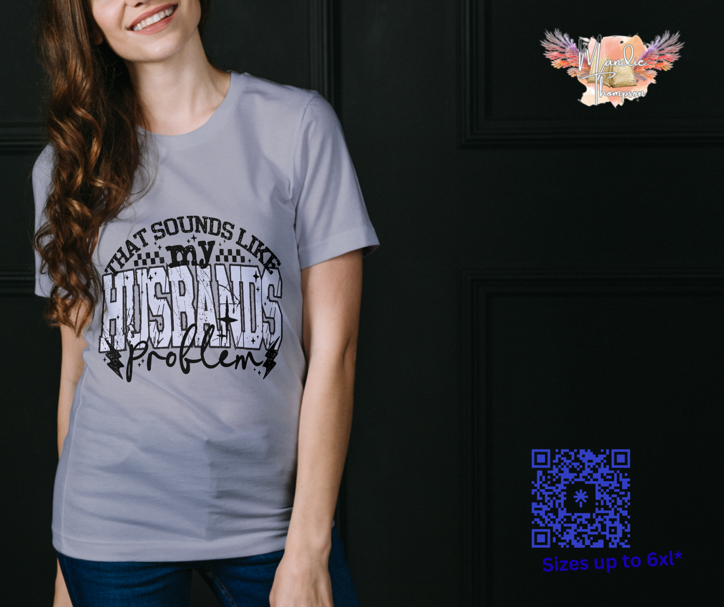 That Sounds Like My Husband’s Problem Tee